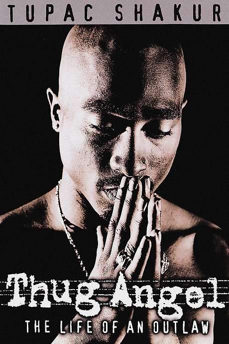 Tupac Shakur: Thug Angel